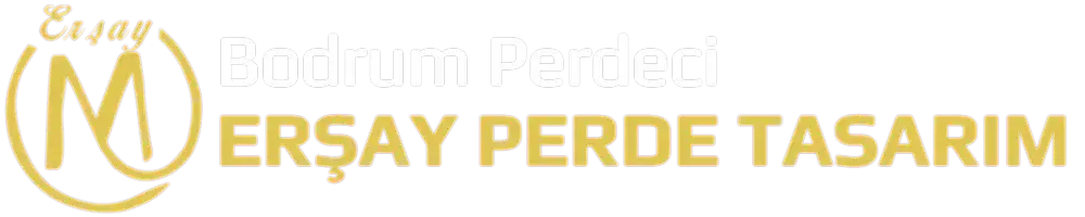 Bodrum En İyi Perdeci Erşay Perde Tasarım